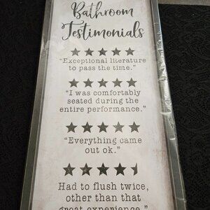 NEW Bathroom Testimonials Funny Bathroom Sign - 21" x 10"
